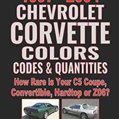 Read PDF 📝 All 1997-2004 Chevrolet Corvette Colors, Codes & Quantities: How Rare is