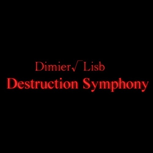 Dimier√Lisb - Destruction Symphony
