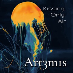Kissing Only Air