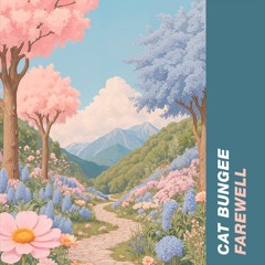 Cat Bungee - Farewell (Original Mix)