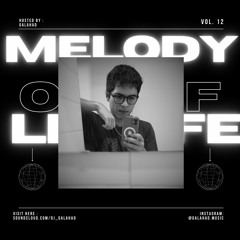 Melody of Life 12 - Galahad Studio Mix