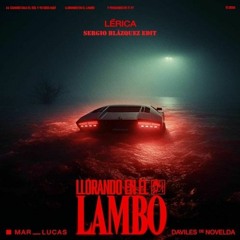 Llorando En El Lambo - Lérica, Mar Lucas, Daviles De Novelda (Alex Egui Rmx) [COPYRIGHT]
