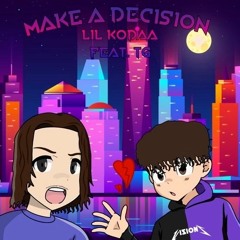 Make A Decision (feat. TG)