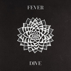 FEVER : DIVE