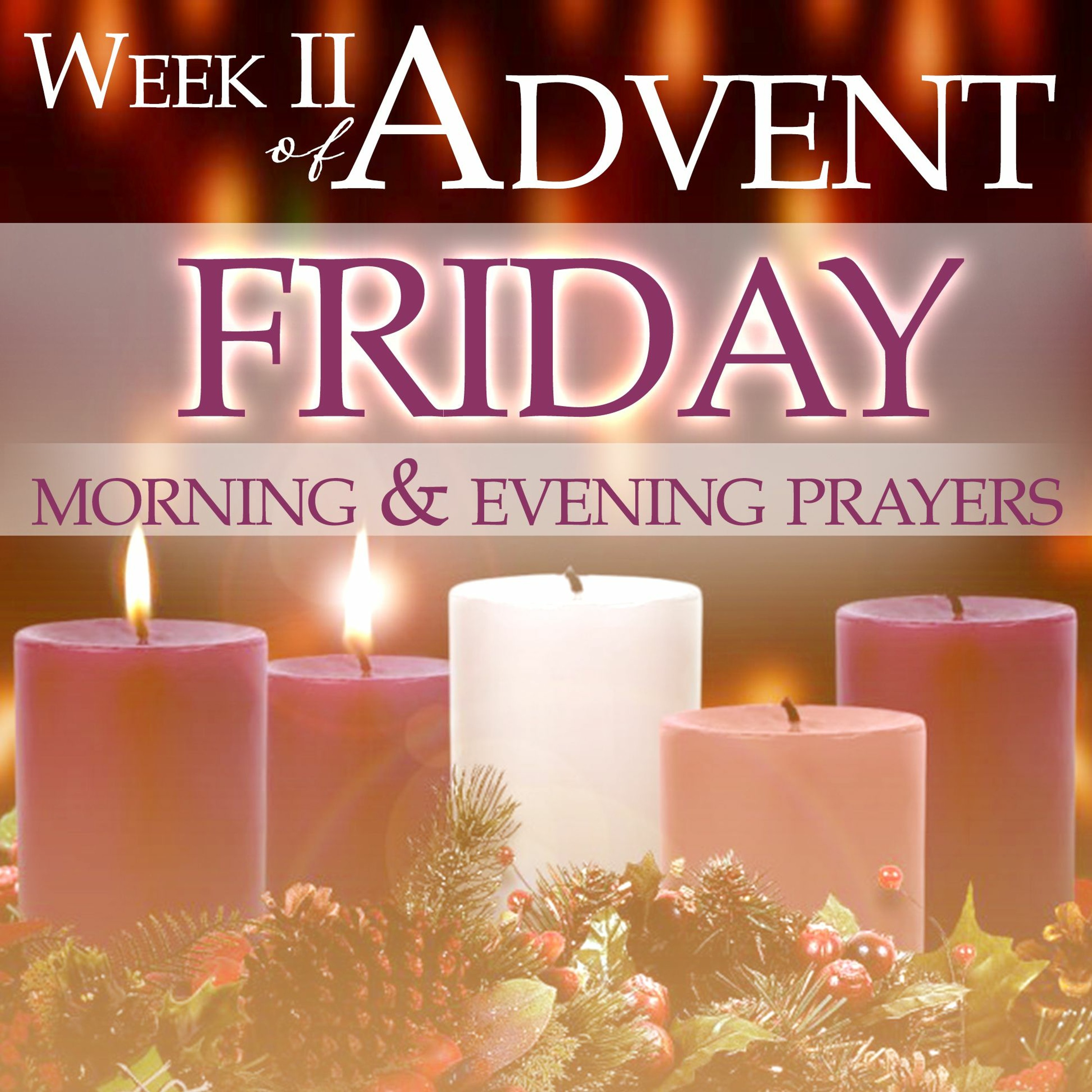 ADVENT WEEK II Friday Evening Prayers episode artwork