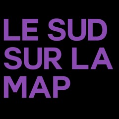 Le SUD sur la Map (DJ set)
