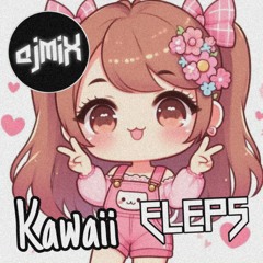 AJMix Bro & ELEPS - Kawaii