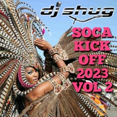 DJ Shug 2023 Soca KickOff Vol 2