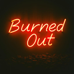 Burned Out