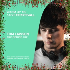 Warm up to Mint Fest 012 // Tom Lawson