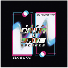 Kivi & Eski B - Big Request VIP (Free Download)