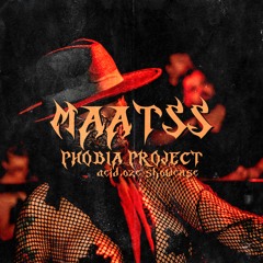 ACID.OZE SHOWCASE ||| PHOBIA PROJECT ||| MAATSS