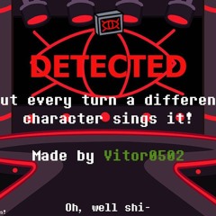 Detected but every turn a different character sings it! (Vitor0502 Cover)