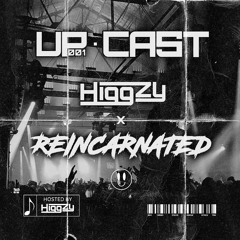 UP.CAST #001 : Higgzy B2B Reincarnated - Early Hardstyle / Reverse Bass