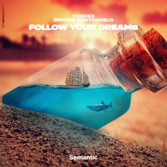 Torrex & Simona Santangelo - Follow Your Dreams