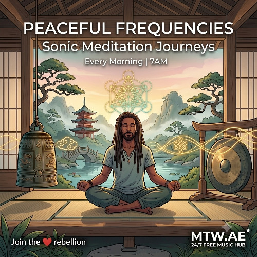 ソニック・メディテーション 音の瞑想 Stream Sonic Meditation Journeys - #1 (Every morning 7AM on MTW.AE