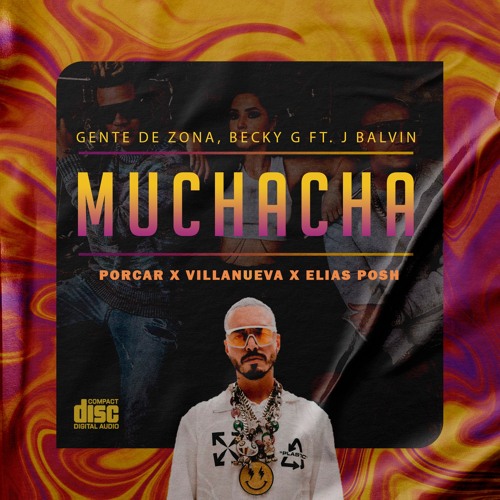 GDZ x Becky G x J Balvin - Muchacha (Villanueva x Porcar x Elias Posh Intro)