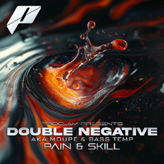Double Negative aka Moupe & Bass Temp - Pain & Skill (FREE DL)