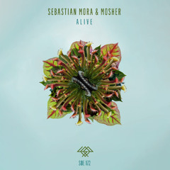SOE172 Sebastian Mora & Mosher - Alive (Original Mix)