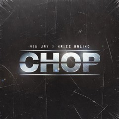 Chop (feat. Krizz Kaliko)