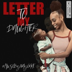 Letter To My Daughter