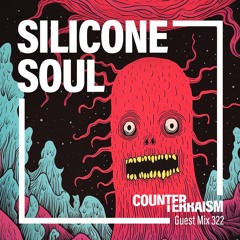 Counterterraism Guest Mix 322: Silicone Soul