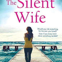[ACCESS] EPUB 📄 The Silent Wife: A gripping emotional page turner with a twist that
