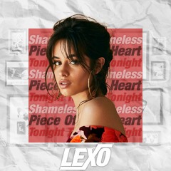 Piece Of Your Heart X Shameless X Tonight (LEXO - Mashup)