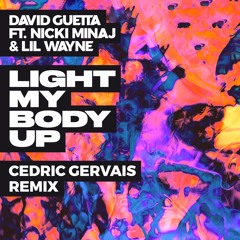 Light My Body Up (feat. Nicki Minaj & Lil Wayne) (Cedric Gervais Remix)