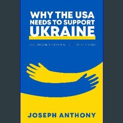 (<E.B.O.O.K.$) ❤ Why the USA Needs to Support Ukraine: Understanding the Imperative in the Face of