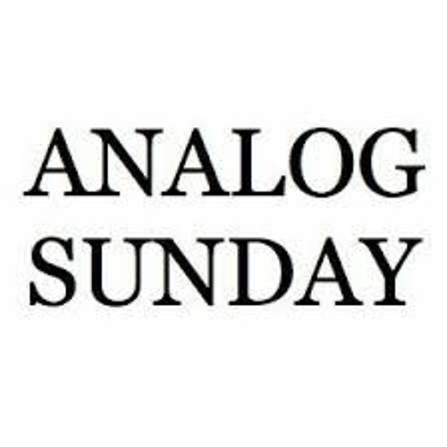 Analog Sunday