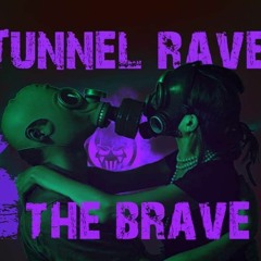 Tunnelrave 4 The Brave Dj set
