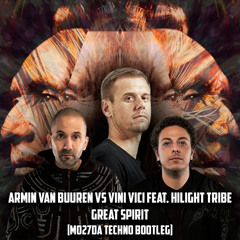 Armin Van Buuren, Vini Vici & Hilight Tribe - Great Spirit (Mo27Da Techno Bootleg)
