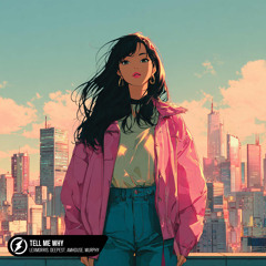 LexMorris, Deepest, AMHouse, Murphy - Tell Me Why.wav