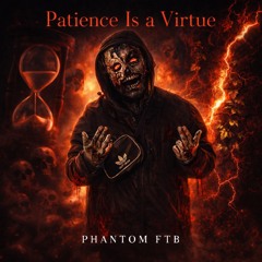 Patience Is A Virtue