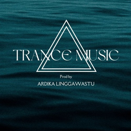 Trance Music Vol.1 (Prod By. Ardika )