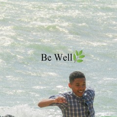 Be Well