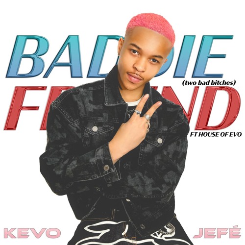 Baddie Friend (Two Bad Bitches) [feat. House of Evo]