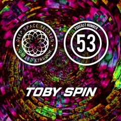 Deep Space Podcast no. 53 ft Toby Spin