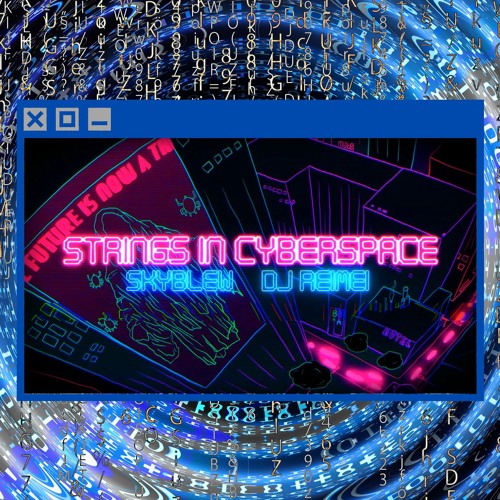 Strings In Cyberspace 👾🖥️🌌 (Prod. DJ Reimei)