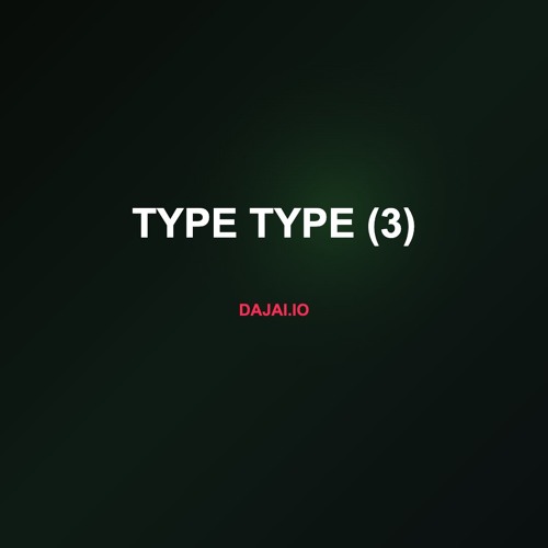 TYPE TYPE (3)