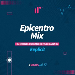 Epicentro Mix Vol 1 (Explicit) by DJ Erick El Cuscatleco Ft Chamba DJ IR