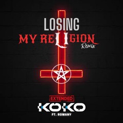 Losing My Religion Remix - DJ KOKO Ft. Romany (Extended)
