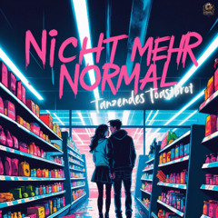 Nicht mehr normal
