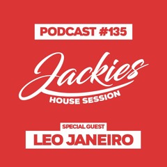 Jackies Music House Session #135 - "Leo Janeiro"