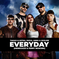Takagi & Ketra - EVERYDAY Feat. Shiva, ANNA, Geolier - (Menegazzi & Ferry Rework)