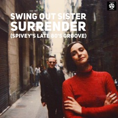 Swing Out Sister "Surrender" (Spivey's Late 80's Groove)