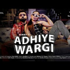 Adhiye Wargi  - Remmy | Veet Baljit | New Punjabi Song 2022