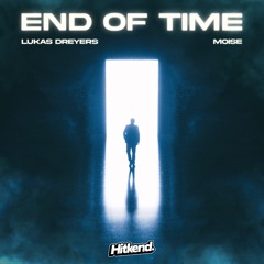 Lukas Dreyers & Moïse - End Of Time