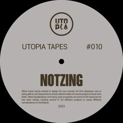 Utopia Tapes 10 | Notzing (live PA)